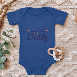 Baby Body &quot;I Love my Daddy&quot; saying for Father&#39;s Day or Dad&#39;s Birthday for Toddler Short Sleeve Organic Cotton