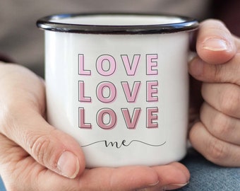 Selbstliebe Geschenk Emailletasse "Love me" zum Valentinstag für Singles und Paare