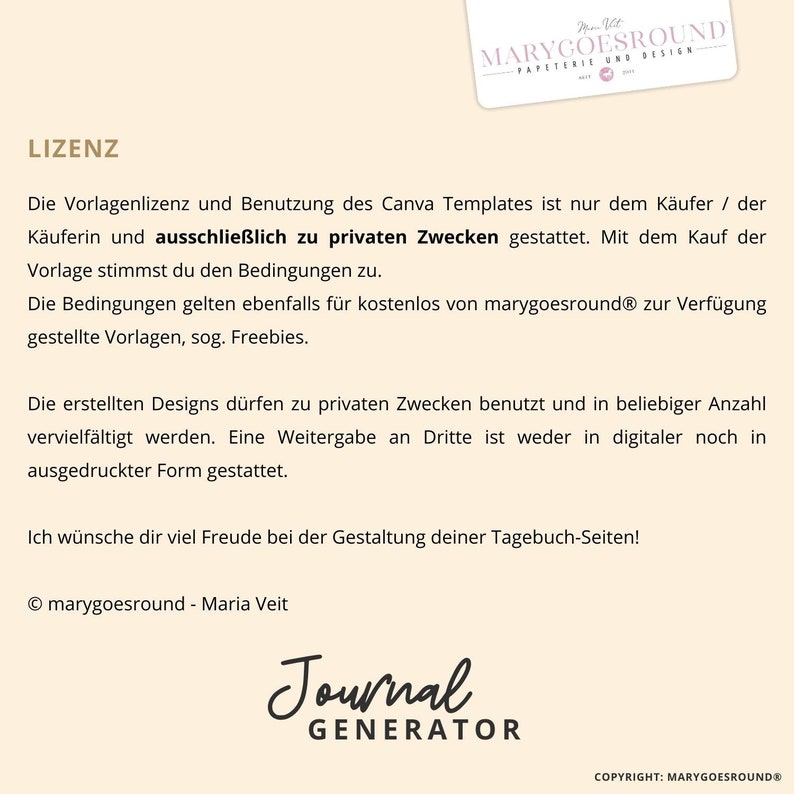 May include: A black and white image with the text "Journal Generator" in a stylised font. The text "MARYGOESROUND" is also visible in the image. The text "LIZENZ" is at the top of the image. The text below "LIZENZ" describes the terms of use for the Canva templates.
