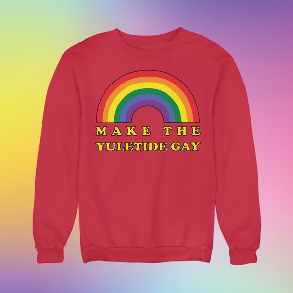 Yuletide Gay Christmas Jumper | LGBTQ+ Queer Christmas Sweater | Ugly Christmas Sweater | Funny Christmas Jumper Day Outfit | Pride Rainbow