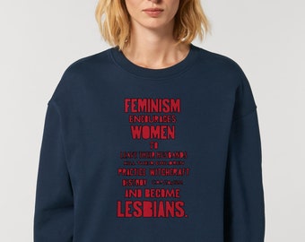 Feminist Killer Lesbian Sweatshirt | Feminism Encourages Women to Leave Their Husbands | Feminist Gift | Lesbian Gift | Ethical Clothing