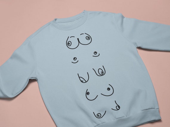 Boobs Sweatshirt Unisex Tits Jumper Feminist Sweatshirt Feminist