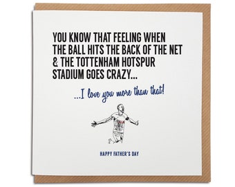 That feeling when the ball hits the back of the net & the Tottenham Hotspur Stadium goes crazy - Spurs Father's Day / Birthday / Card