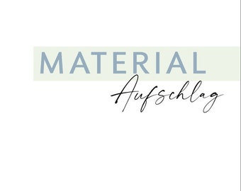 MATERIAL AUFSCHLAG