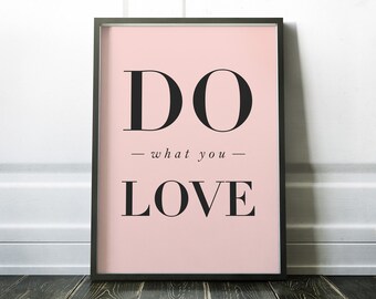 do what you love (rosa) \\ Artprint
