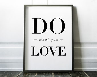 do what you love \\ Artprint