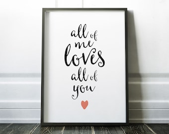 all of me loves all of you \\ Artprint