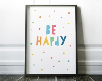 Be happy \ \ Artprint