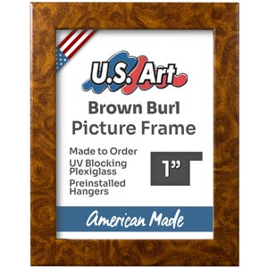 May include: A 1-inch wide brown burl wood picture frame with a "U.S. Art" logo and the text "American Made". The frame is made to order and includes UV blocking plexiglass and preinstalled hangers.
