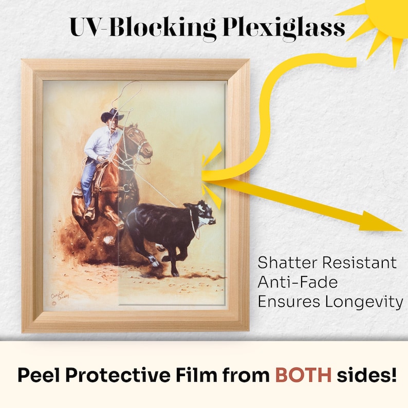 Puede incluir: Una imagen enmarcada de un vaquero lastrando un ternero, protegida por plexigl&aacute;s anti-UV irrompible. El plexigl&aacute;s tiene una pel&iacute;cula protectora en ambos lados.  "UV-Blocking Plexiglass", "Shatter Resistant", "Anti-Fade", "Ensures Longevity", y "Peel Protective Film from BOTH sides!" est&aacute;n escritos en la imagen.