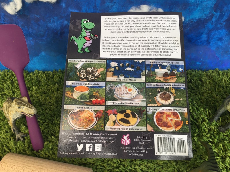 May include: The back cover of a cookbook titled "SciRecipes" features a green dinosaur holding a baking sheet. The cover is divided into nine squares, each showcasing a different recipe with a science-themed name. The book is printed by Totally Roarsome Books.