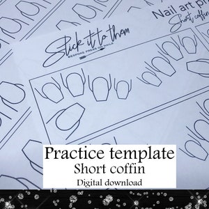 Peut inclure: Un modèle d'entraînement imprimable pour les ongles courts en forme de cercueil. Le modèle présente plusieurs contours d'ongles courts en forme de cercueil, avec le texte "Stick it to them Bespoke Press on Nails" et "Nail art practice Short coffin Practice template Short coffin Digital download" sur la page.
