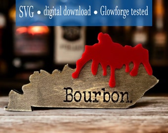 Bourbon Kentucky shaped sign. Makers Mark. Table top decor  digital download cut file.  SVG.  Glowforge and Xtool D1 tested
