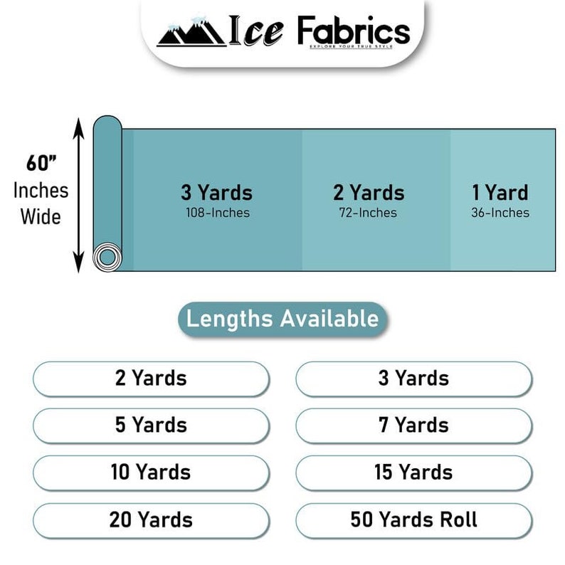 May include: A chart showing the available lengths and widths of fabric. The fabric is 60 inches wide and comes in lengths of 1, 2, and 3 yards. The available lengths are 2, 3, 5, 7, 10, 15, 20, and 50 yards.