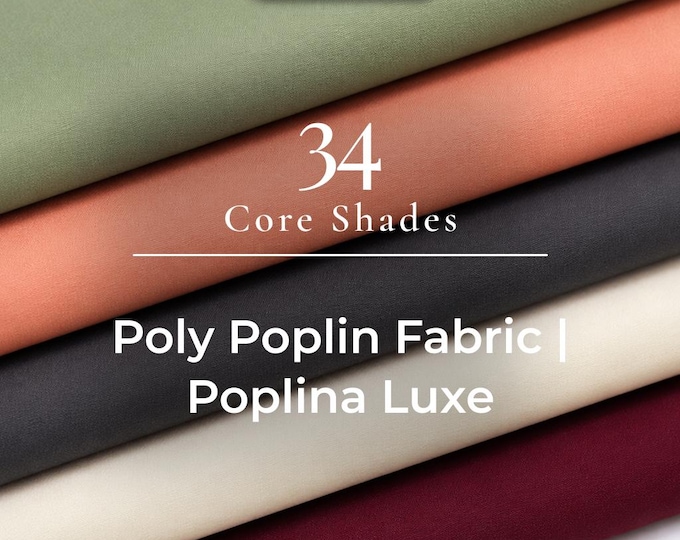 Solid Poly Poplin Fabric by the Yard for Clothing, Crafts and Decorations | Poplina Luxe