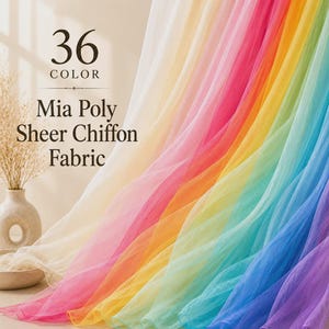 May include: Mia Poly Sheer Chiffon Fabric in 36 colors, featuring a cascading display of lightweight, translucent material in a rainbow gradient of white, pink, orange, yellow, green, blue, and purple, with text reading 36 COLOR Mia Poly Sheer Chiffon Fabric.