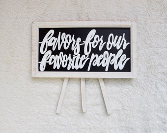 Favors for our Favorite People Sign