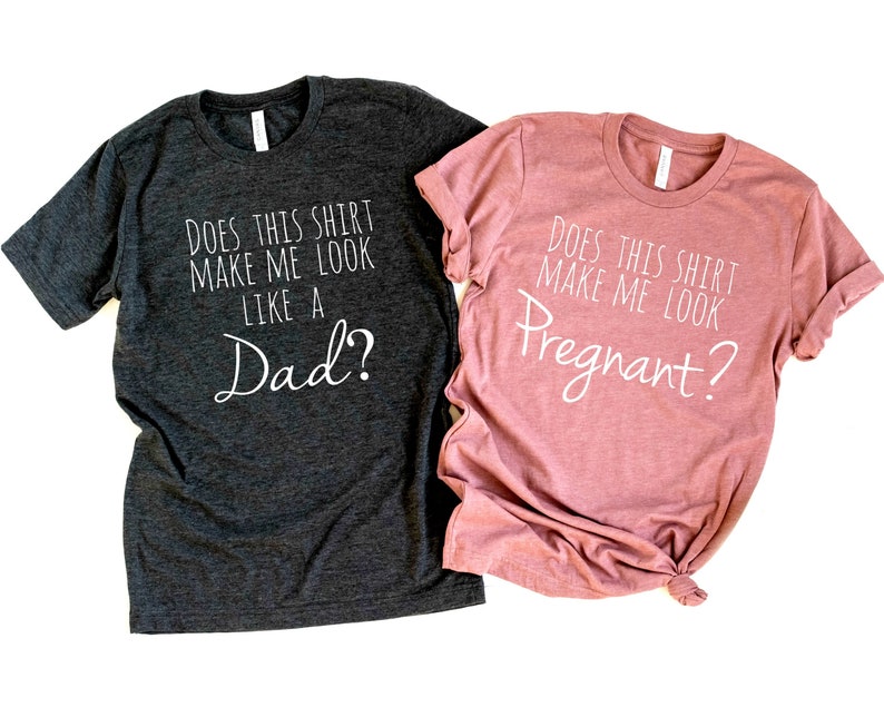 Funny Couples Pregnancy Announcement Shirts Does This Shirt Etsy