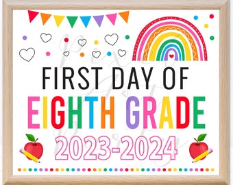 First Day of Eighth Grade 2023 Sign Rainbow Back to School Chalkboard Sign First Day of School Sign Printable Instant Download