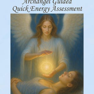 May include: A digital illustration featuring the text Archangel Guided Quick Energy Assessment at the top and @moonwitch2112 Certified KTF Practitioner, Psychic Medium, Astrologer, Intuitive Guide, Soulful Navigator at the bottom. A winged figure in white robes holds a glowing golden orb of light over a person lying down.