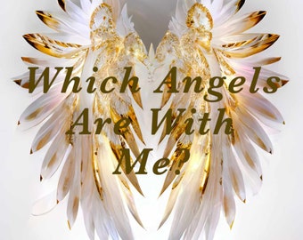 Which Angels are Working with me? Same day Angel reading-24 hour max Delivery (Made to Order Digital Download- PDF)