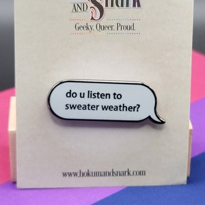 Do You Listen To Sweater Weather Code Bisexual Enamel Pin