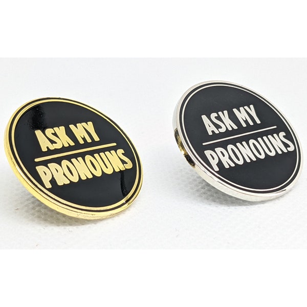 Ask My Pronouns Pronoun Pin Silver or Gold 1-inch Round Hard Enamel | Pronoun Badge for Fluid or Multiple Pronouns