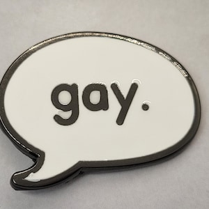 Gay Speech Bubble Hard Enamel Pin | Say Gay Without Saying Gay LGBTQ Pride Jewelry