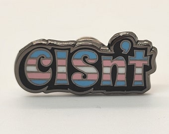 Cisn't Trans Pin | LGBTQ Pride in Transgender Pride Flag Colors | Trans Enamel Pin