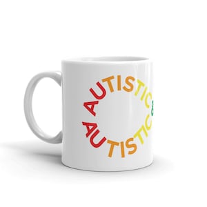 Autistic and Proud Mug: Neurodiversity Pride, Rainbow Infinity Symbol