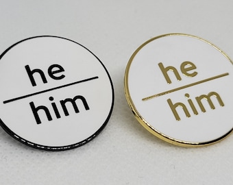 Minimalist Pronoun Pin: He Him - White Enamel, Gold or Black