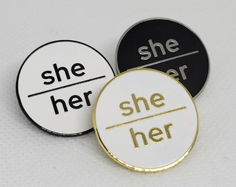 Modern Minimalist Pronoun Pin | She Her Pin | Choose White/Gold, White/Black or Black/Silver | She/Her Pronoun Button