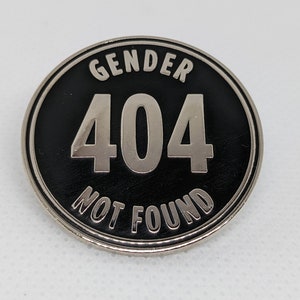 404 Gender Not Found Nonbinary Agender Gender Fluid Maverique Neutrois Enamel Pin