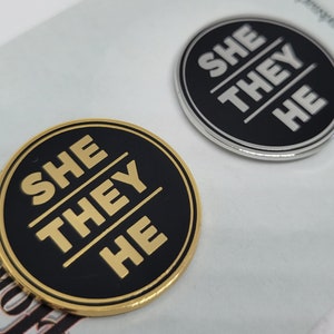 Pronoun Pin: She/They/He - Silver or Gold Enamel Badge