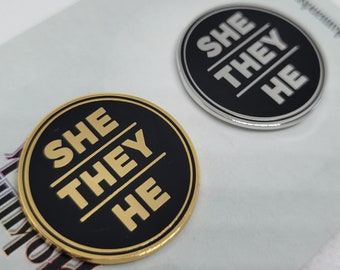 Pronoun Pin: She/They/He - Silver or Gold Enamel Badge