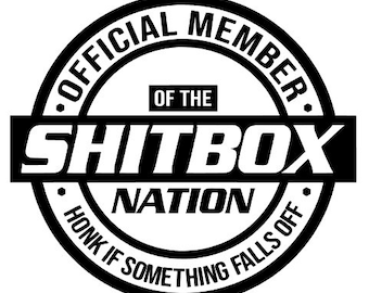 Official Member of the Shitbox Nation Vinyl Decal