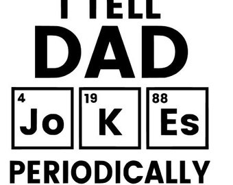 I Tell Dad Jokes Periodically Die-Cut Decal
