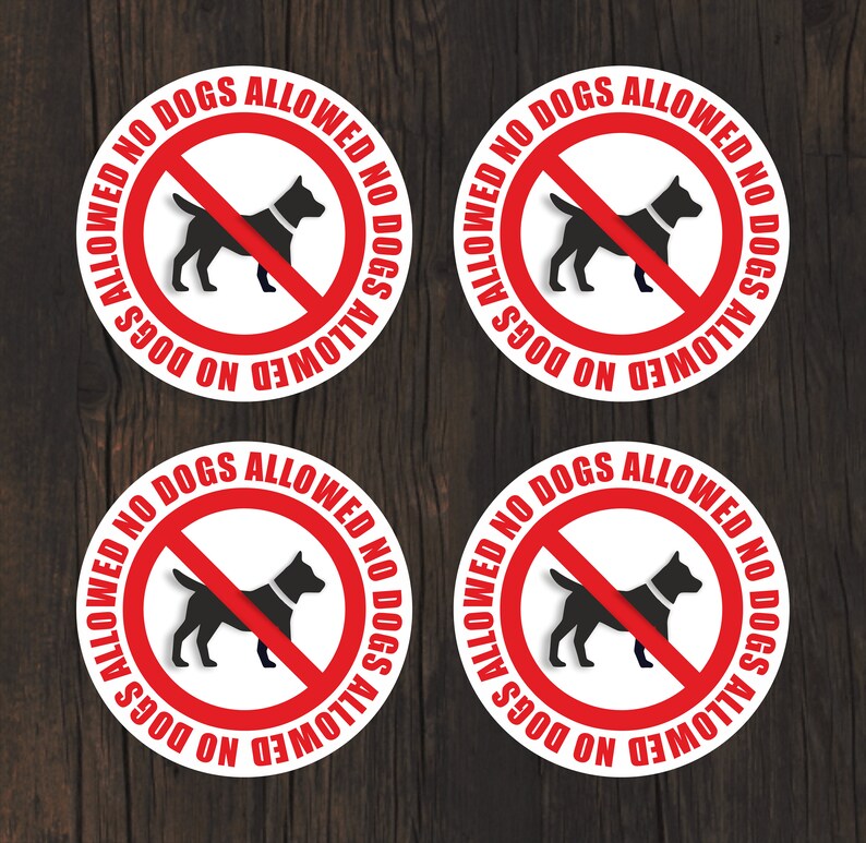 Set of 4 No Dogs Allowed/dogs Allowed Round Sticker Signs Etsy UK