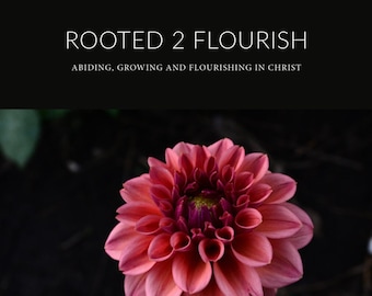 Rooted 2 Flourish | Devotional Journal | Short Discipleship Journal | Daily Devotionals for Women  | Bible journal | Women's Bible Study