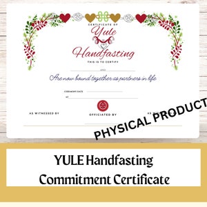 May include: A white certificate with a red and green wreath border. The text "CERTIFICATE OF Yule Handfasting" is at the top. The text "THIS IS TO CERTIFY" is below. The text "AND Are now bound together as partners in life" is below that. The text "CEREMONY DATE AT" is below that. The text "AS WITNESSED BY" is on the left side. The text "OFFICIATED BY" is on the right side. The text "YULE Handfasting Commitment Certificate" is at the bottom.