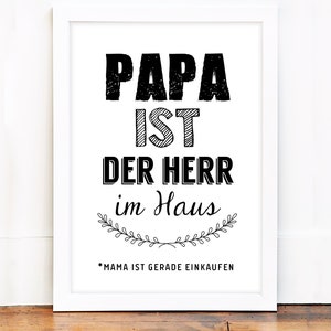 Papa ist der Herr im Haus Originaldruck Bild 2