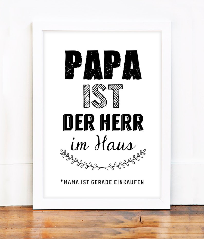 Papa ist der Herr im Haus Originaldruck Bild 2