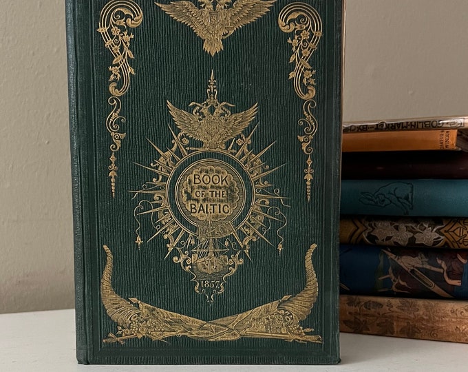 1857 The Book of the Baltic, a journal in Russian and Scandinavian waters by James Mahoney