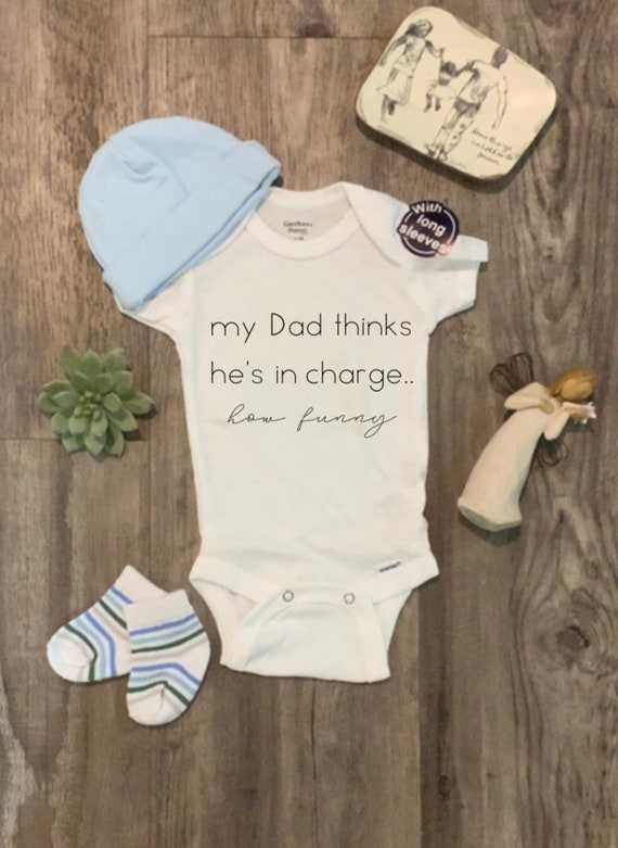 He Thinks Hes My Daddy Funny Baby Onesie Funny Baby Gift Bodysuit or T-Shirt
