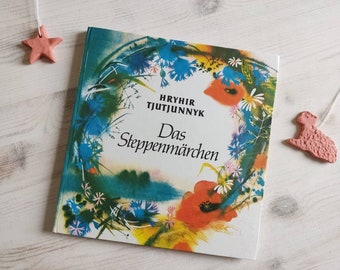 Kinderbuch/ Märchenbuch / Tiergeschichten - Steppenmärchen Hryhir Tjutjunnyk Kiew 1988