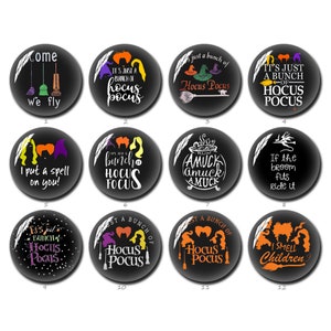 May include: A collection of twelve black, round, glossy buttons with various Halloween-themed designs and text. The buttons feature phrases like "Come We Fly," "Hocus Pocus," and "I Smell Children" in white, orange, purple, and green.