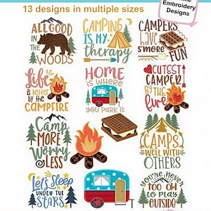 May include: A digital collection of 13 camping-themed machine embroidery designs featuring text and graphics like bears, campfires, s'mores, and campers. The set includes phrases such as All Good In The Woods, Camping Is My Therapy, and Camp More Worry Less.