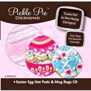 May include: Three colorful Easter egg-shaped hot pads or mug rugs. The designs include pink and white stripes, pink and green floral, and blue and white floral. The text on the image reads "Cutie Pie in the Hoop Designs!" and "Fast, Easy, Fat Quarter Friendly!"