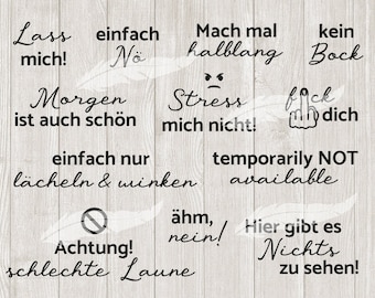 May include: A set of 10 printable SVG and DXF files for cutting machines. The designs feature humorous German phrases like "Lass mich!" (Leave me alone!), "Einfach nur lächeln & winken" (Just smile and wave), and "temporarily NOT available".