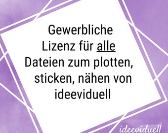 Gewerbelizenz gewerbliche Lizenz kommerziell plotten sticken nähen Plotterdatei Stickdatei Schnittmuster verkaufen